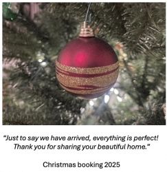 Comment from guest, Christmas 2025: &ldquo;Just to say we have arrived, everything is perfect!"